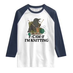 Raven F Caw F I Am Knitting Raglan Shirt Funny Knitter Gift TS12 White Navy Print Your Wear
