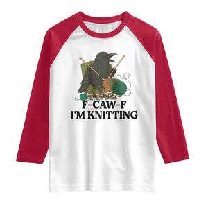 Raven F Caw F I Am Knitting Raglan Shirt Funny Knitter Gift TS12 White Red Print Your Wear