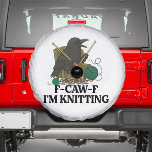 Raven F Caw F I Am Knitting Spare Tire Cover Funny Knitter Gift TS12 White Print Your Wear