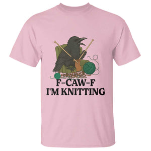 Raven F Caw F I Am Knitting T Shirt Funny Knitter Gift TS12 Light Pink Print Your Wear