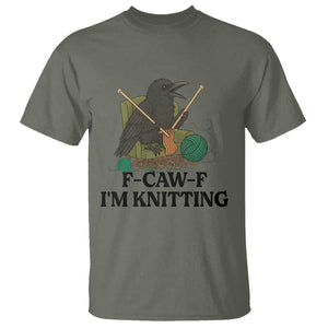Raven F Caw F I Am Knitting T Shirt Funny Knitter Gift TS12 Military Green Print Your Wear