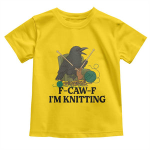 Raven F Caw F I Am Knitting Toddler T Shirt Funny Knitter Gift TS12 Daisy Print Your Wear