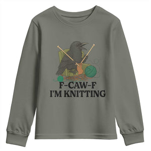 Raven F Caw F I Am Knitting Youth Sweatshirt Funny Knitter Gift TS12 Military Green Print Your Wear