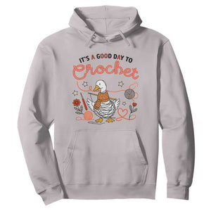 Funny Goose Crocheting Hoodie It Is A Good Day To Crochet TS12 Ice Gray Print Your Wear