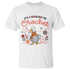 Funny Goose Crocheting T Shirt It Is A Good Day To Crochet TS12 White Print Your Wear