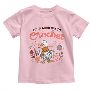 Funny Goose Crocheting Toddler T Shirt It Is A Good Day To Crochet TS12 Light Pink Print Your Wear