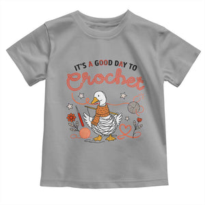 Funny Goose Crocheting Toddler T Shirt It Is A Good Day To Crochet TS12 Sport Gray Print Your Wear
