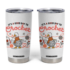 Funny Goose Crocheting Tumbler Cup It Is A Good Day To Crochet TS12 White Print Your Wear
