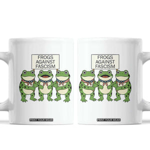 Frogs Against Fascism Coffee Mug Funny Portland Meme Humor Gift TS12 White Print Your Wear