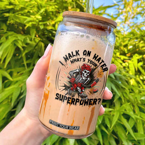 I Walk On Water Whats Your Superpower Glass Can Skeleton Hockey Dark Humor Gift TS12 White Print Your Wear