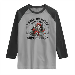 I Walk On Water Whats Your Superpower Raglan Shirt Skeleton Hockey Dark Humor Gift TS12 Sport Gray Black Print Your Wear