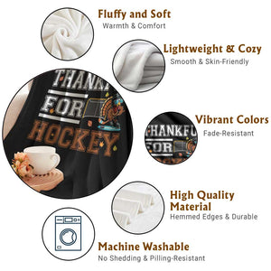 Thankful For Hockey Throw Blanket Funny Thanksgiving Ice Hockey Gift TS12 Print Your Wear