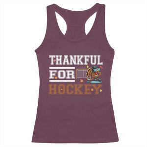 Thankful For Hockey Racerback Tank Top Funny Thanksgiving Ice Hockey Gift TS12 Maroon Print Your Wear