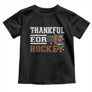 Thankful For Hockey Toddler T Shirt Funny Thanksgiving Ice Hockey Gift TS12 Black Print Your Wear
