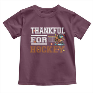 Thankful For Hockey Toddler T Shirt Funny Thanksgiving Ice Hockey Gift TS12 Maroon Print Your Wear