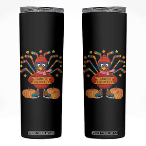 Funny Turkey Ice Hockey Gift Skinny Tumbler Thankful For Hockey TS12 Black Print Your Wear