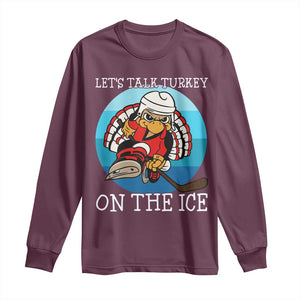 Lets Talk Turkey On The Ice Long Sleeve Shirt Retro Ocean Blue Ice Hockey Gift TS12 Maroon Print Your Wear