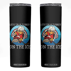Lets Talk Turkey On The Ice Skinny Tumbler Retro Ocean Blue Ice Hockey Gift TS12 Black Print Your Wear