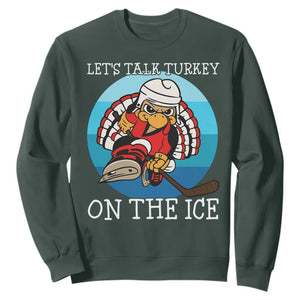 Lets Talk Turkey On The Ice Sweatshirt Retro Ocean Blue Ice Hockey Gift TS12 Dark Forest Green Print Your Wear