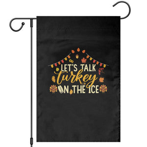 Funny Thanksgiving Ice Hockey Gift Garden Flag Lets Talk Turkey On The Ice TS12 Black Print Your Wear