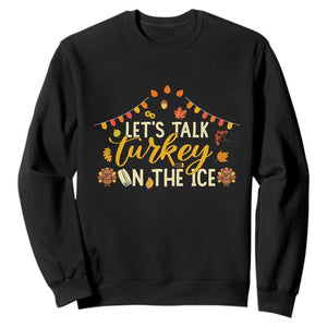 Funny Thanksgiving Ice Hockey Gift Sweatshirt Lets Talk Turkey On The Ice TS12 Black Print Your Wear