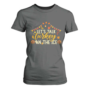 Funny Thanksgiving Ice Hockey Gift T Shirt For Women Lets Talk Turkey On The Ice TS12 Dark Heather Print Your Wear