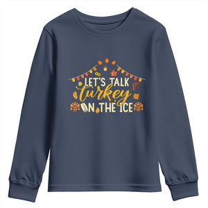 Funny Thanksgiving Ice Hockey Gift Youth Sweatshirt Lets Talk Turkey On The Ice TS12 Navy Print Your Wear