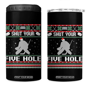 Funny Hockey Goalie Ugly Christmas Gift 4 in 1 Can Cooler Tumbler Shut Your Five Hole TS12 One Size: 16 oz Black Print Your Wear