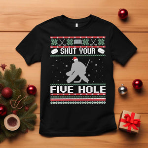 Funny Hockey Goalie Ugly Christmas Gift T Shirt Shut Your Five Hole TS12 Black Print Your Wear