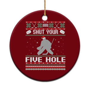 Funny Hockey Goalie Ugly Christmas Gift Ceramic Ornament Shut Your Five Hole TS12 1pc Red Print Your Wear
