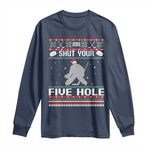 Funny Hockey Goalie Ugly Christmas Gift Long Sleeve Shirt Shut Your Five Hole TS12 Navy Print Your Wear