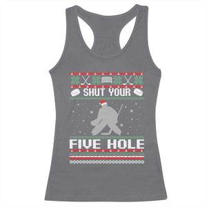 Funny Hockey Goalie Ugly Christmas Gift Racerback Tank Top Shut Your Five Hole TS12 Charcoal Print Your Wear