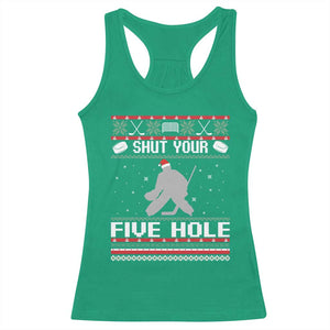 Funny Hockey Goalie Ugly Christmas Gift Racerback Tank Top Shut Your Five Hole TS12 Irish Green Print Your Wear