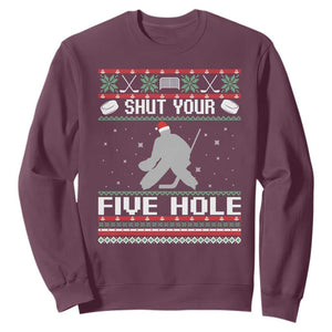 Funny Hockey Goalie Ugly Christmas Gift Sweatshirt Shut Your Five Hole TS12 Maroon Print Your Wear