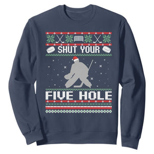 Funny Hockey Goalie Ugly Christmas Gift Sweatshirt Shut Your Five Hole TS12 Navy Print Your Wear