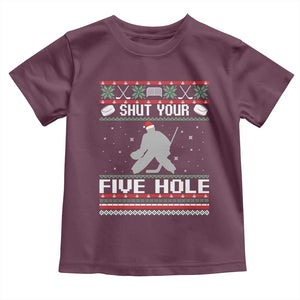 Funny Hockey Goalie Ugly Christmas Gift Toddler T Shirt Shut Your Five Hole TS12 Maroon Print Your Wear