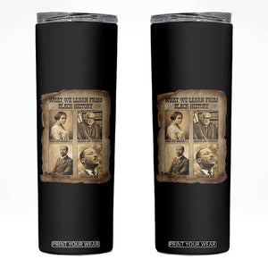 What We Learn From Black History Skinny Tumbler Iconic African American Figures TS12 Black Print Your Wear