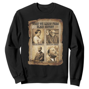 What We Learn From Black History Sweatshirt Iconic African American Figures TS12 Black Print Your Wear