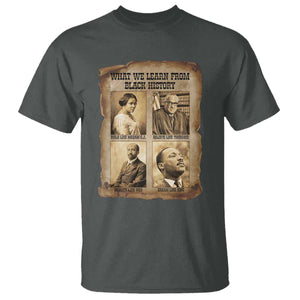 What We Learn From Black History T Shirt Iconic African American Figures TS12 Dark Heather Print Your Wear