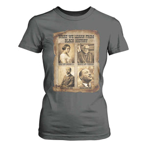 What We Learn From Black History T Shirt For Women Iconic African American Figures TS12 Dark Heather Print Your Wear