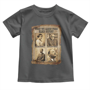 What We Learn From Black History Toddler T Shirt Iconic African American Figures TS12 Dark Heather Print Your Wear