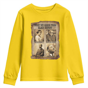 What We Learn From Black History Youth Sweatshirt Iconic African American Figures TS12 Daisy Print Your Wear