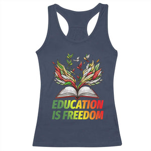 Education Is Freedom Racerback Tank Top Inspirational Black Teacher Gift TS12 Navy Print Your Wear