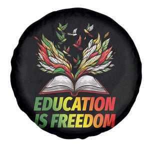 Education Is Freedom Spare Tire Cover Inspirational Black Teacher Gift TS12 Print Your Wear