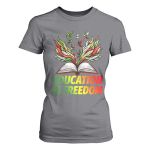 Education Is Freedom T Shirt For Women Inspirational Black Teacher Gift TS12 Charcoal Print Your Wear