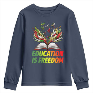 Education Is Freedom Youth Sweatshirt Inspirational Black Teacher Gift TS12 Navy Print Your Wear