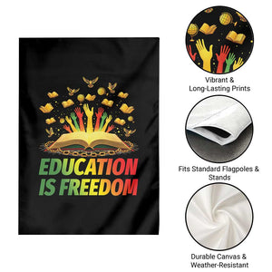Education Is Freedom Garden Flag Black Education Teacher Gift TS12 Print Your Wear