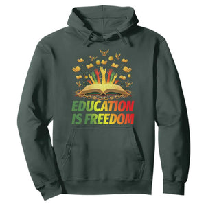 Education Is Freedom Hoodie Black Education Teacher Gift TS12 Dark Forest Green Print Your Wear