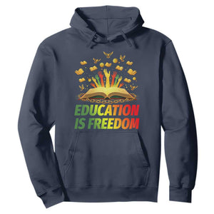 Education Is Freedom Hoodie Black Education Teacher Gift TS12 Navy Print Your Wear