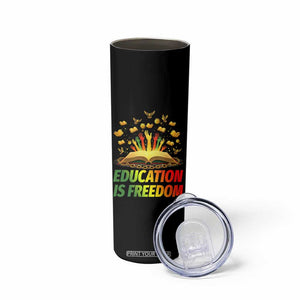 Education Is Freedom Skinny Tumbler Black Education Teacher Gift TS12 Print Your Wear